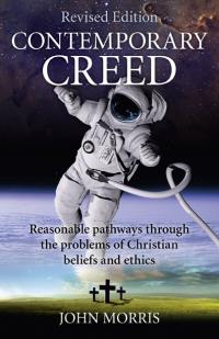 Contemporary Creed (revised edition) by John Morris